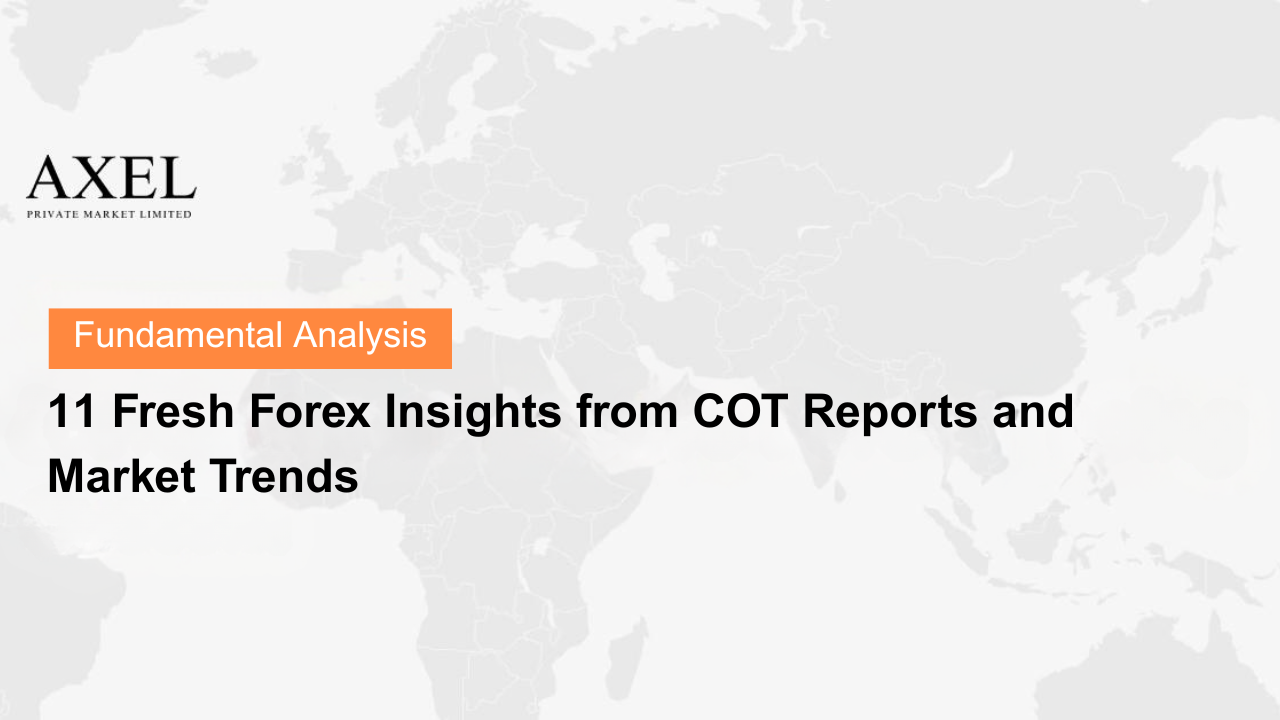 11 Fresh Forex Insights from COT Reports and Market Trends