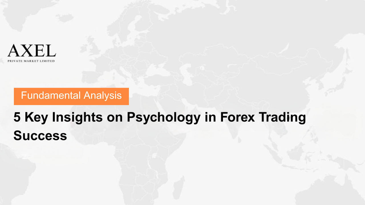 5 Key Insights on Psychology in Forex Trading Success