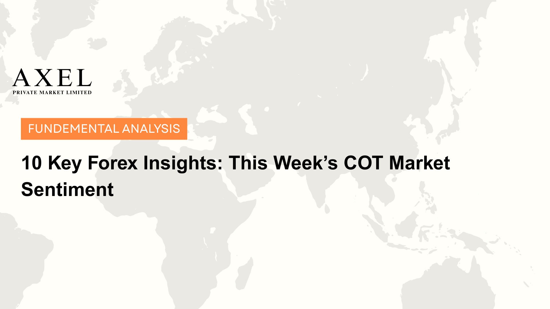 10 Key Forex Insights: This Week’s COT Market Sentiment