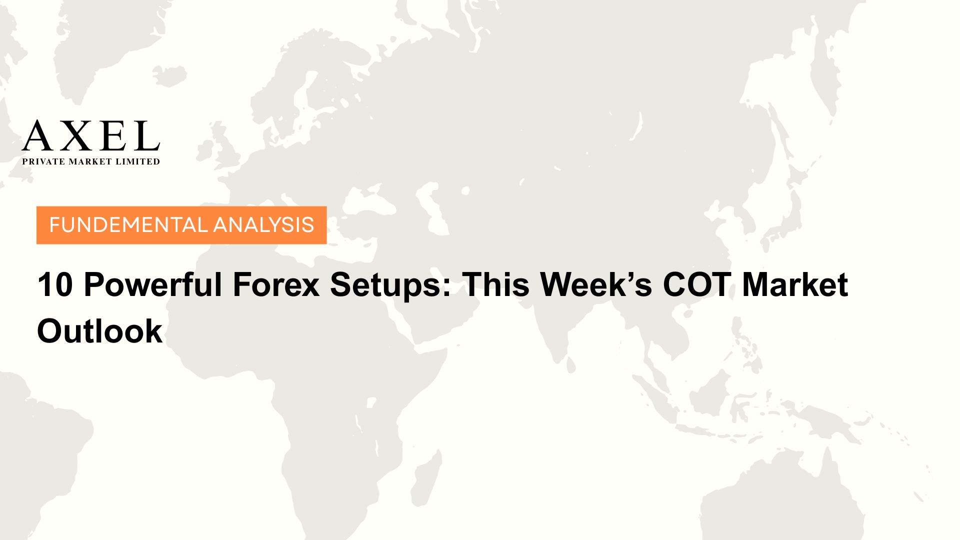 10 Powerful Forex Setups: This Week’s COT Market Outlook