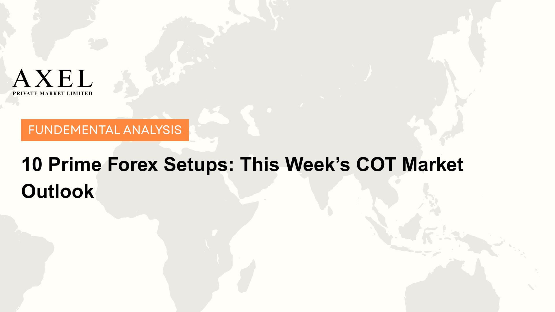 10 Prime Forex Setups: This Week’s COT Market Outlook