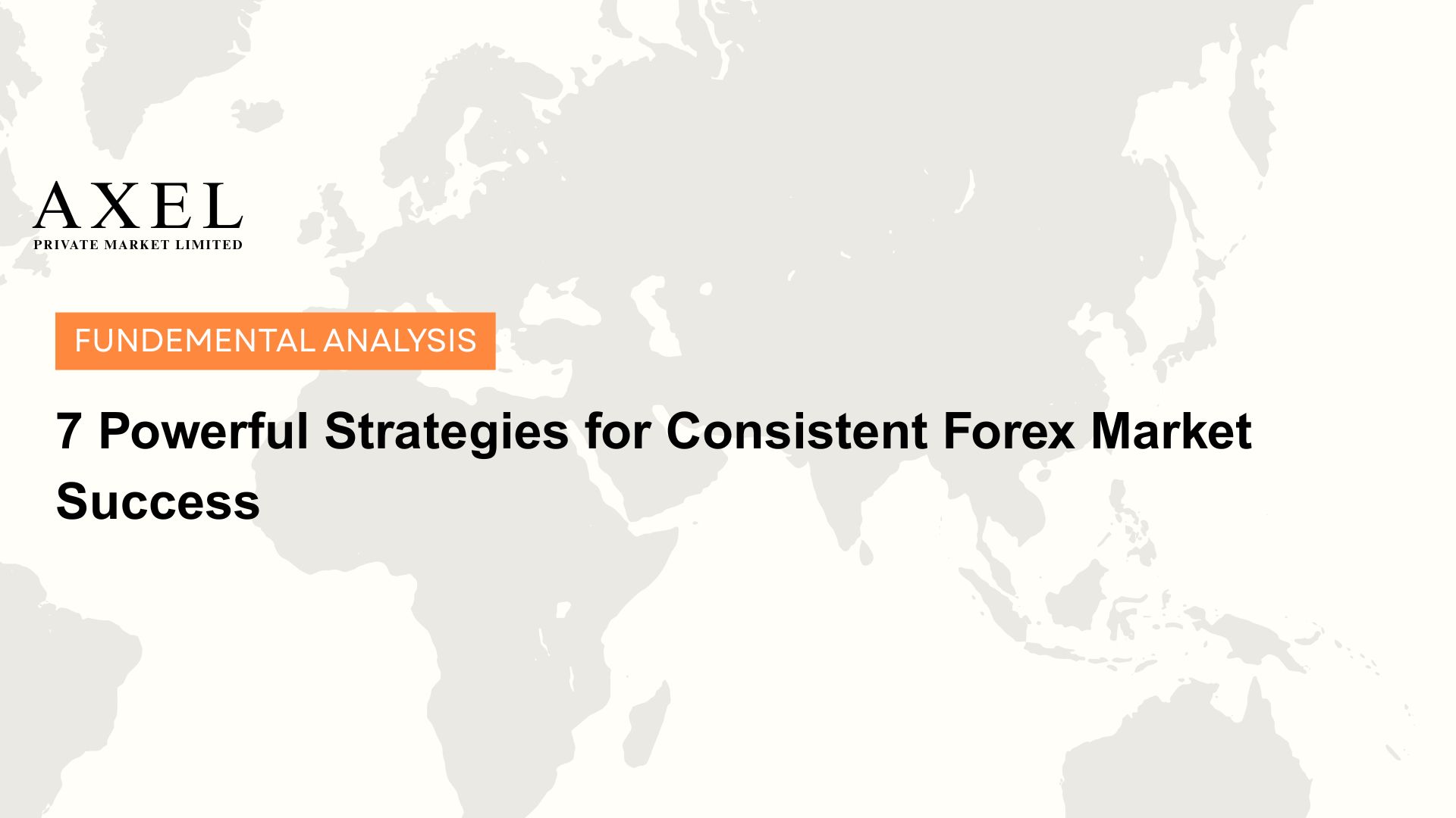 7 Powerful Strategies for Consistent Forex Market Success