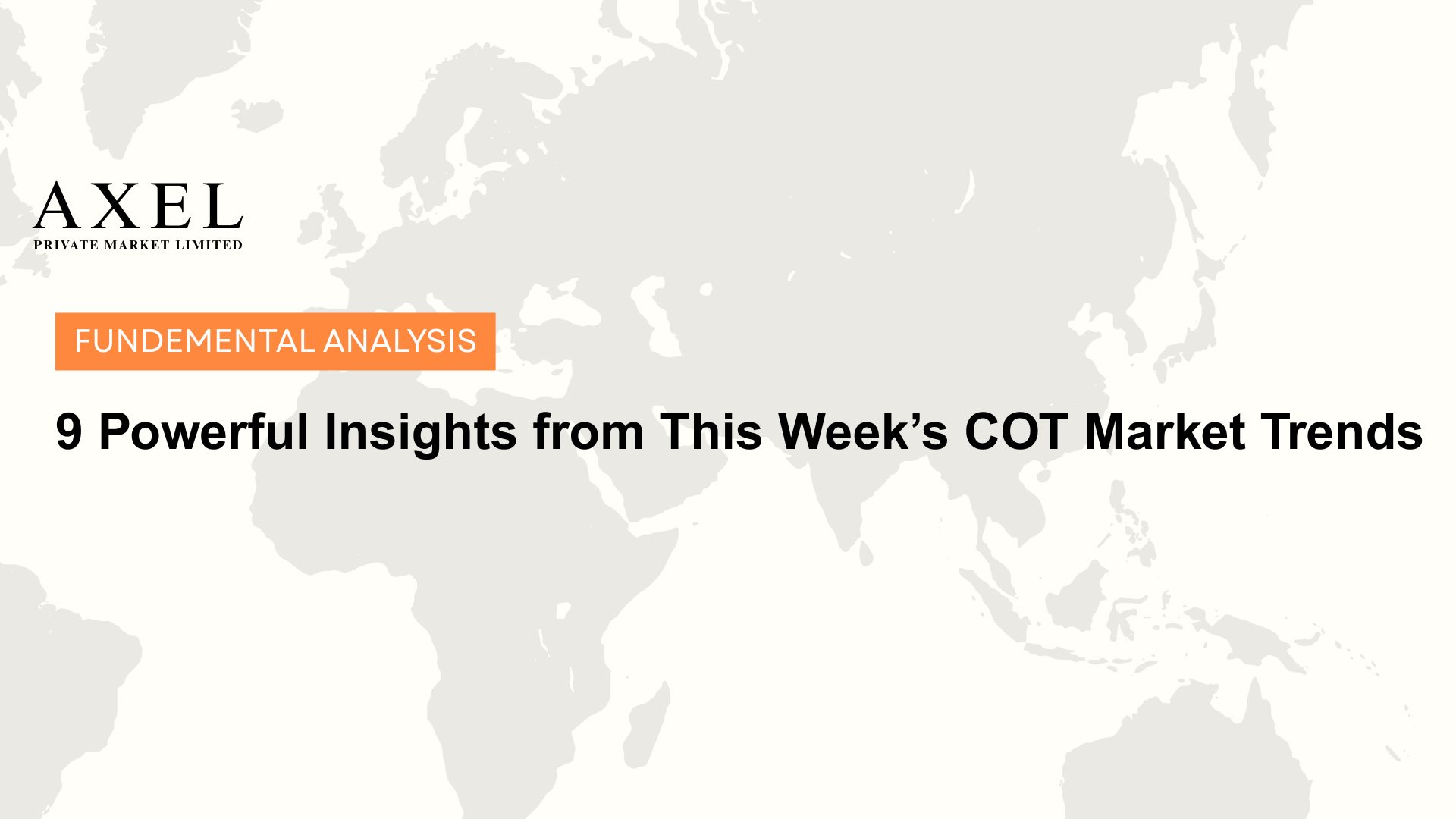 9 Powerful Insights from This Week’s COT Market Trends
