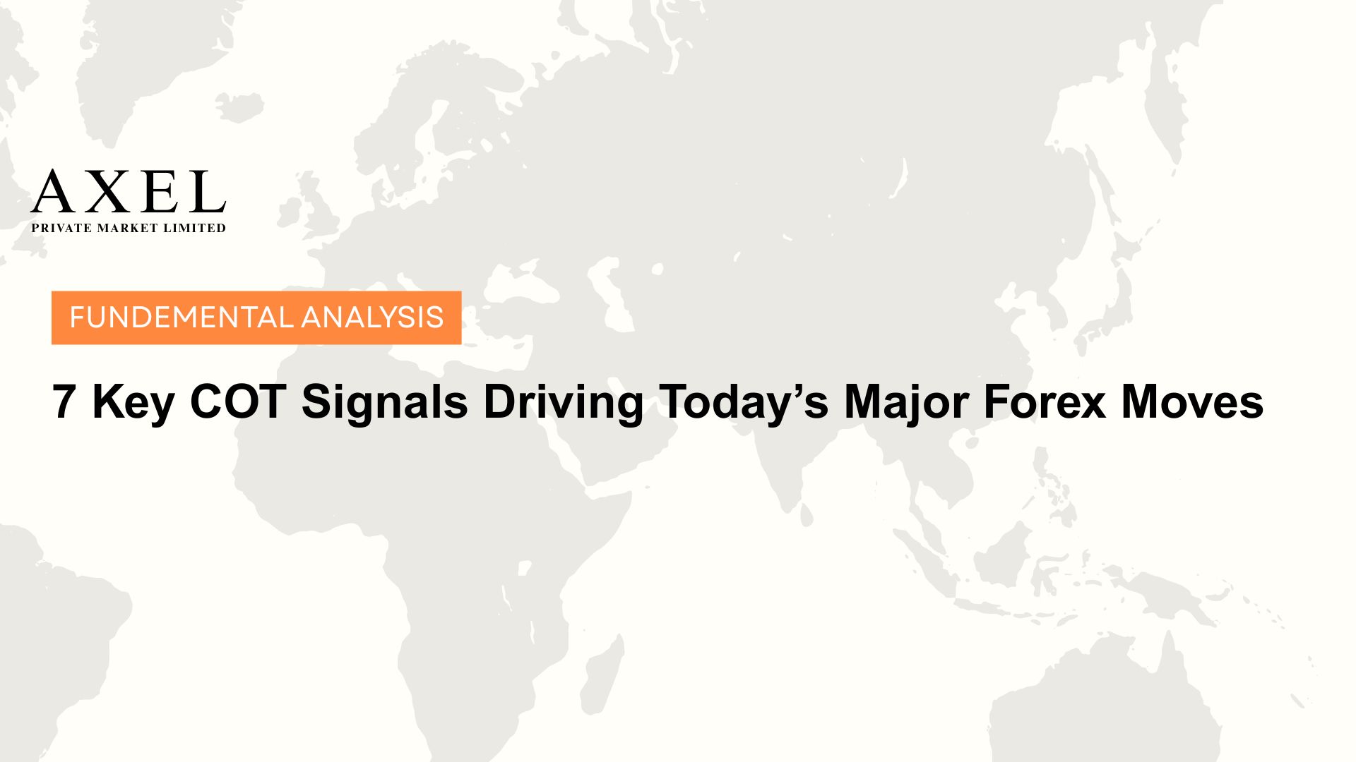 7 Key COT Signals Driving Today’s Major Forex Moves