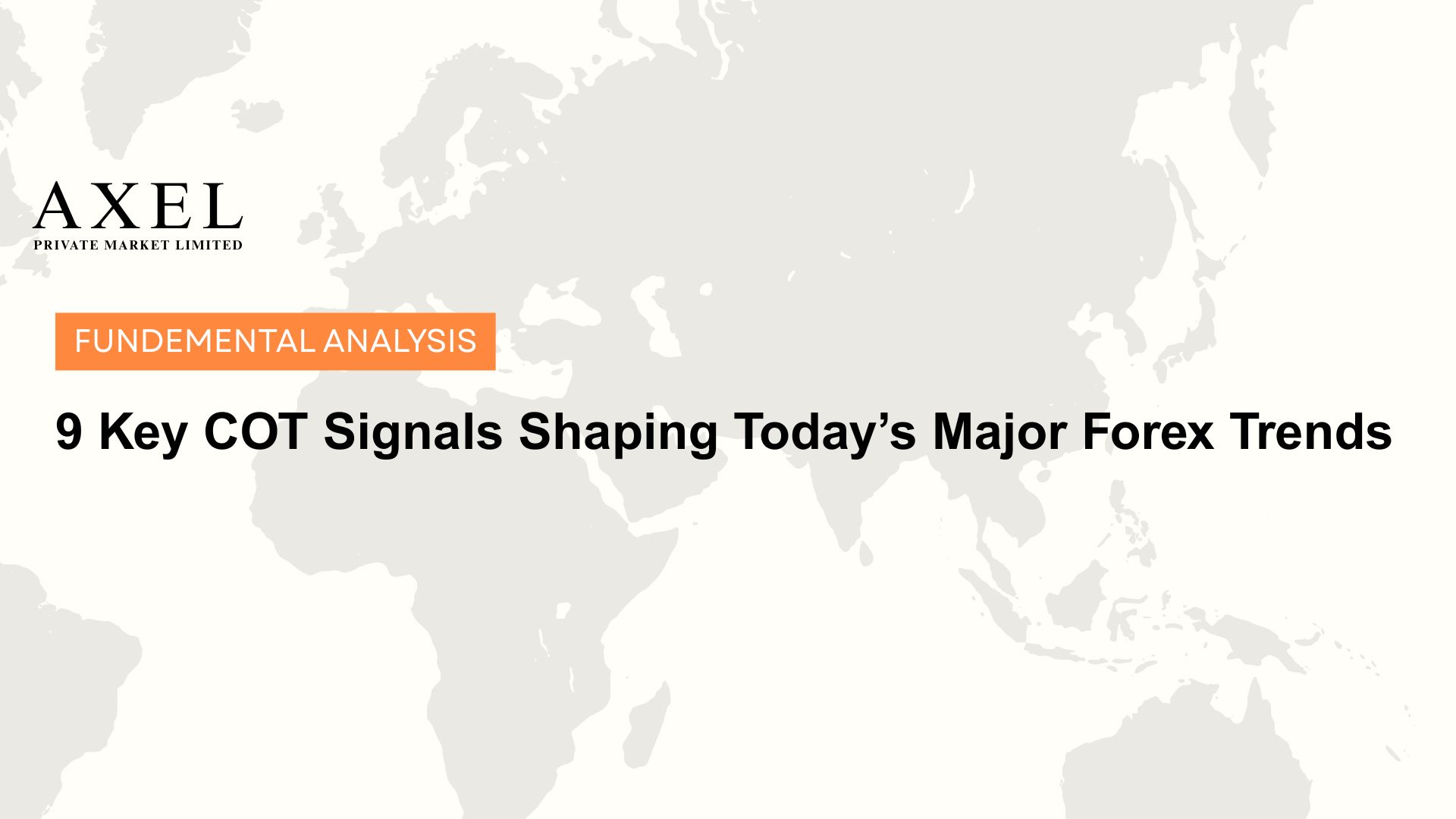 9 Key COT Signals Shaping Today’s Major Forex Trends