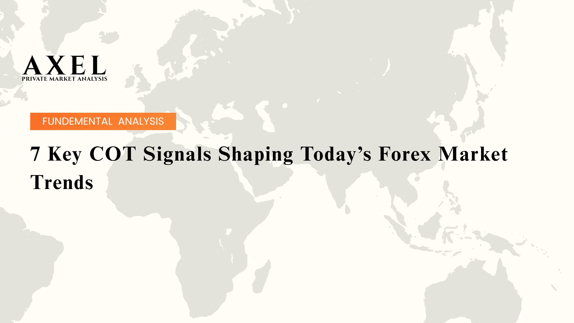 7 Key COT Signals Shaping Today’s Forex Market Trends
